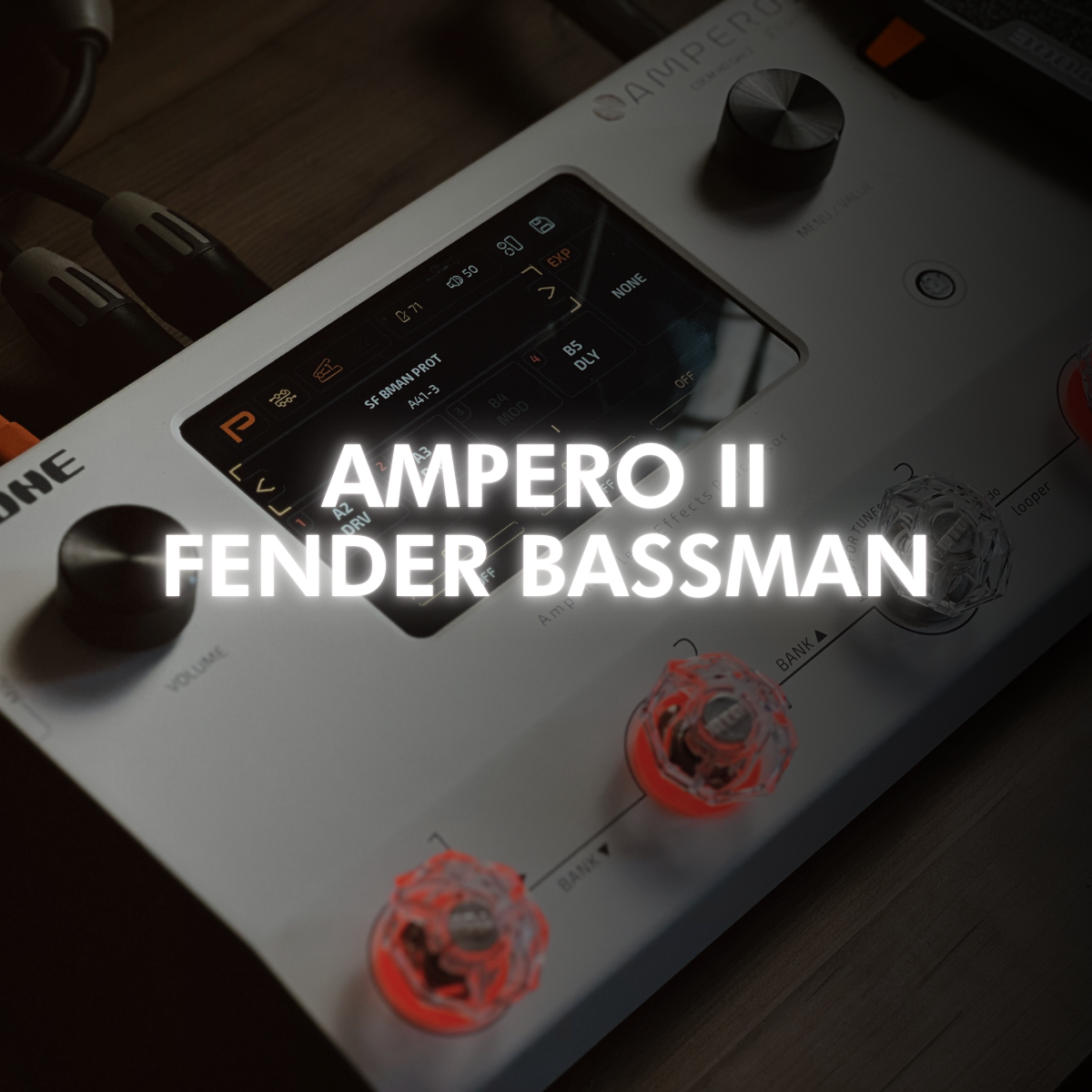 PRESETS AMPERO II / FENDER BASSMAN