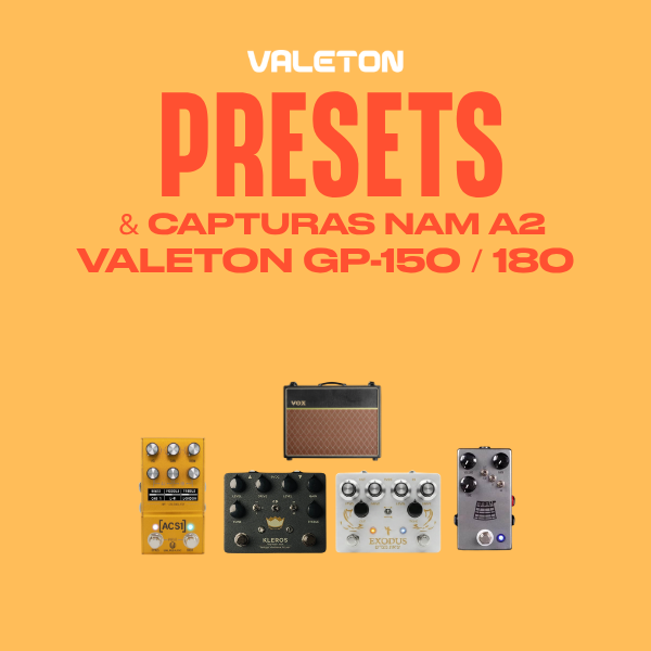 PRESETS E CAPTURAS NAM A2 | VALETON GP150/ 180