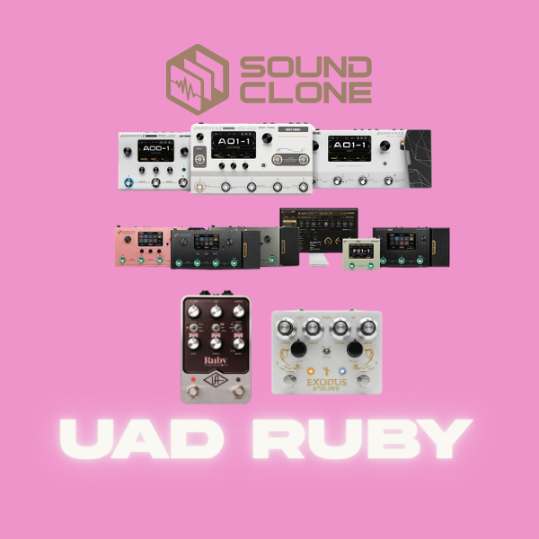 SOUND CLONE UAD RUBY | AMPERO SERIES